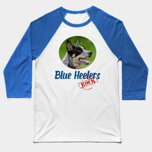 Blue Heelers Rock! Baseball T-Shirt